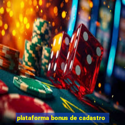 plataforma bonus de cadastro